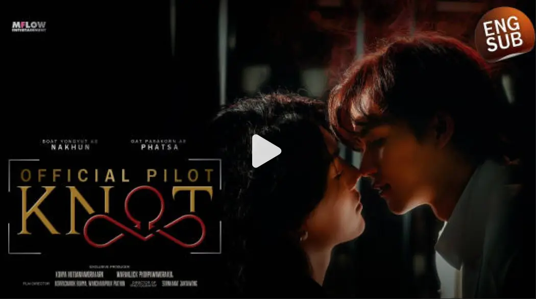 双男主泰剧《爱情契约》KNOT全集在线观看-2026《爱情契约》高清无删减版-奇幻爱情剧全季免费播放
